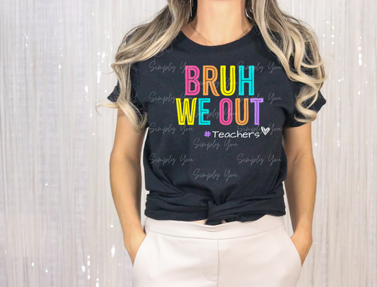 Bruh We Out # Teachers