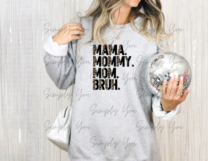 Mama. Mommy. Mom. Bruh.
